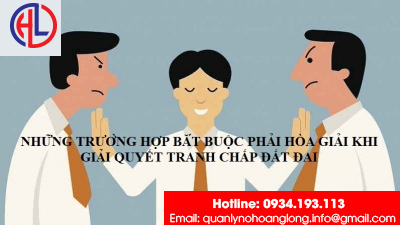 ​Những trường hợp bắt buộc phải hòa giải khi giải quyết tranh chấp đất đai